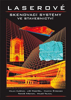 Obr. 5: Obálka knihy „Laserové skenovací 
systémy ve stavebnictví“ [2]